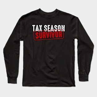 Tax Season Survivor Long Sleeve T-Shirt